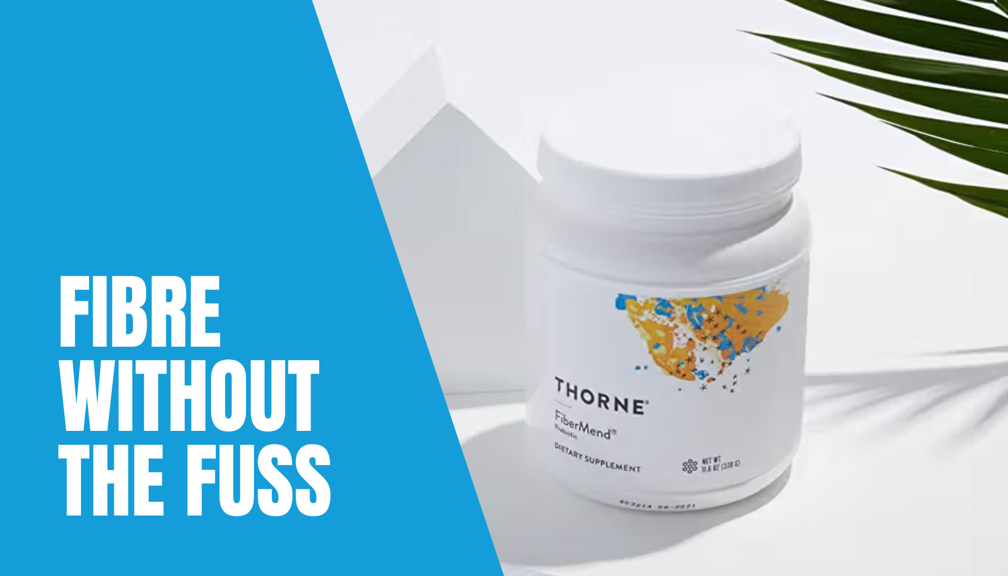 Fibre Without the Fuss