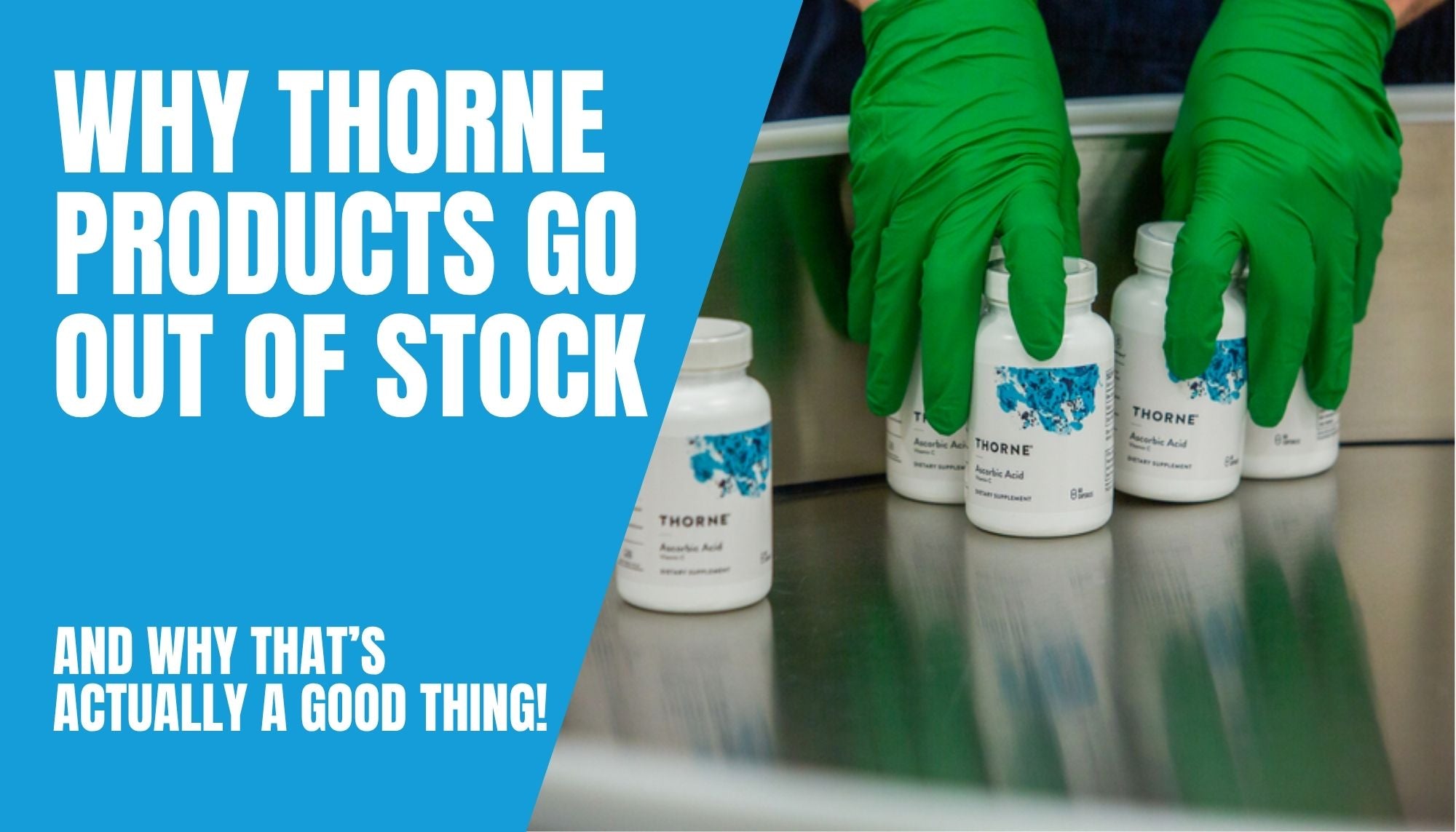 Why Thorne Products Go Out of Stock